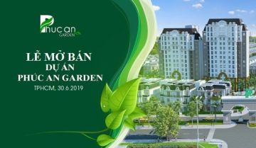 Thông báo mở bán dự án Phúc An Garden vào ngày 30-6-2019